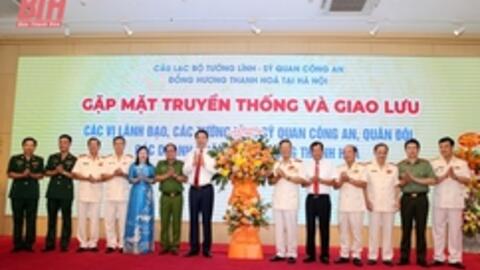 Các đồng chí lãnh đạo tỉnh Thanh Hóa gặp mặt thân mật lãnh đạo, tướng lĩnh, sĩ quan công an, quân đội đồng hương Thanh Hóa tại Hà Nội