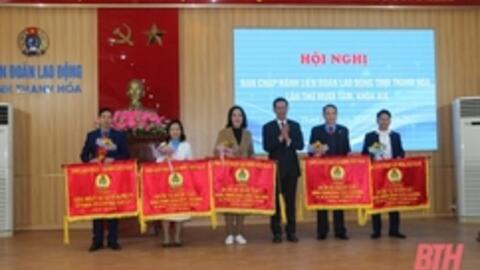 Công đoàn Thanh Hóa hoàn thành xuất sắc, toàn diện nhiệm vụ công tác năm 2022