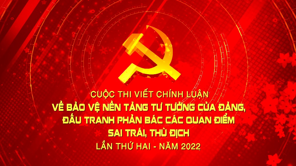 Phát động Cuộc thi viết về bảo vệ nền tảng tư tưởng của Đảng lần thứ 2, năm 2022