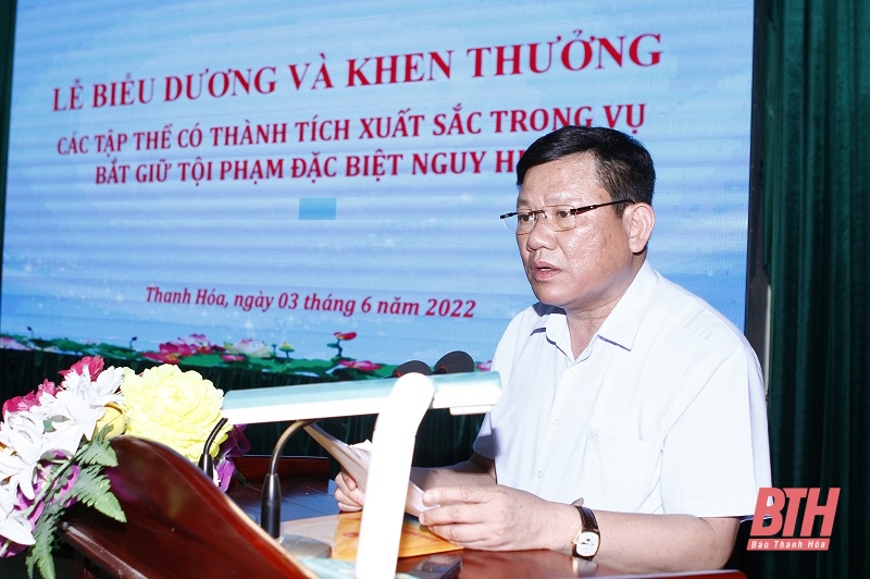 Tuyên dương và khen thưởng tập thể, cá nhân có thành tích xuất sắc trong bắt giữ tội phạm đặc biệt nguy hiểm