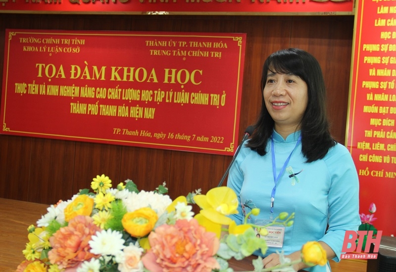 Tọa đàm khoa học “Thực tiễn và kinh nghiệm nâng cao chất lượng học tập lý luận chính trị ở TP Thanh Hóa”