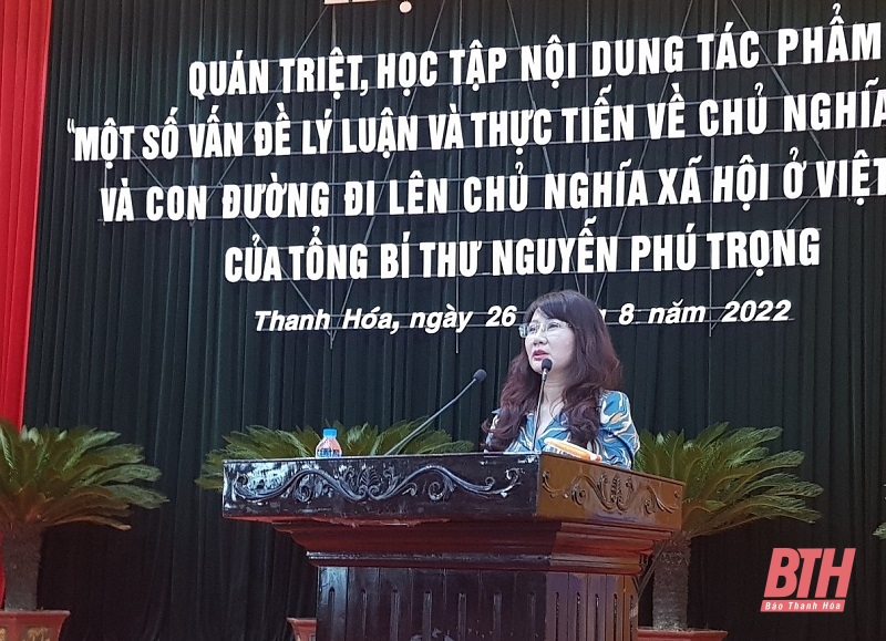 Quán triệt, học tập nội dung tác phẩm “Một số vấn đề lý luận và thực tiễn về CNXH và con đường đi lên CNXH ở Việt Nam” của Tổng Bí thư Nguyễn Phú Trọng