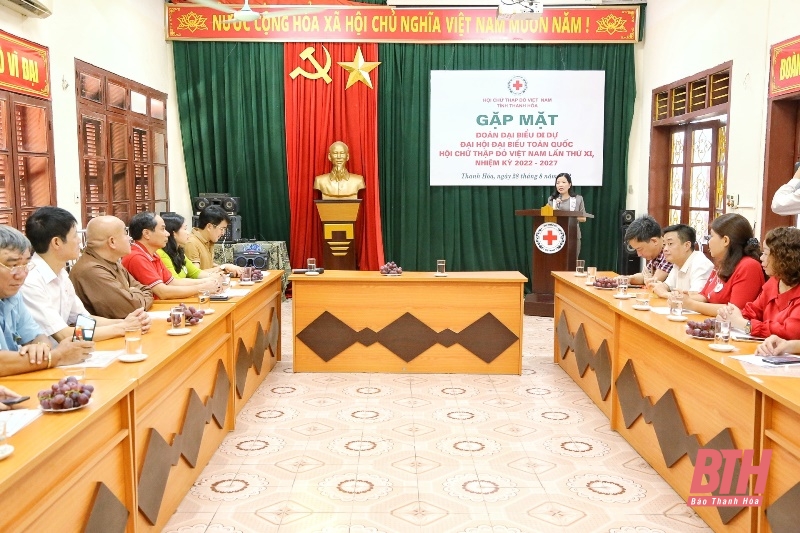 Gặp mặt Đoàn đại biểu Hội Chữ thập đỏ tỉnh Thanh Hóa dự Đại hội đại biểu toàn quốc Hội Chữ thập đỏ Việt Nam lần thứ XI