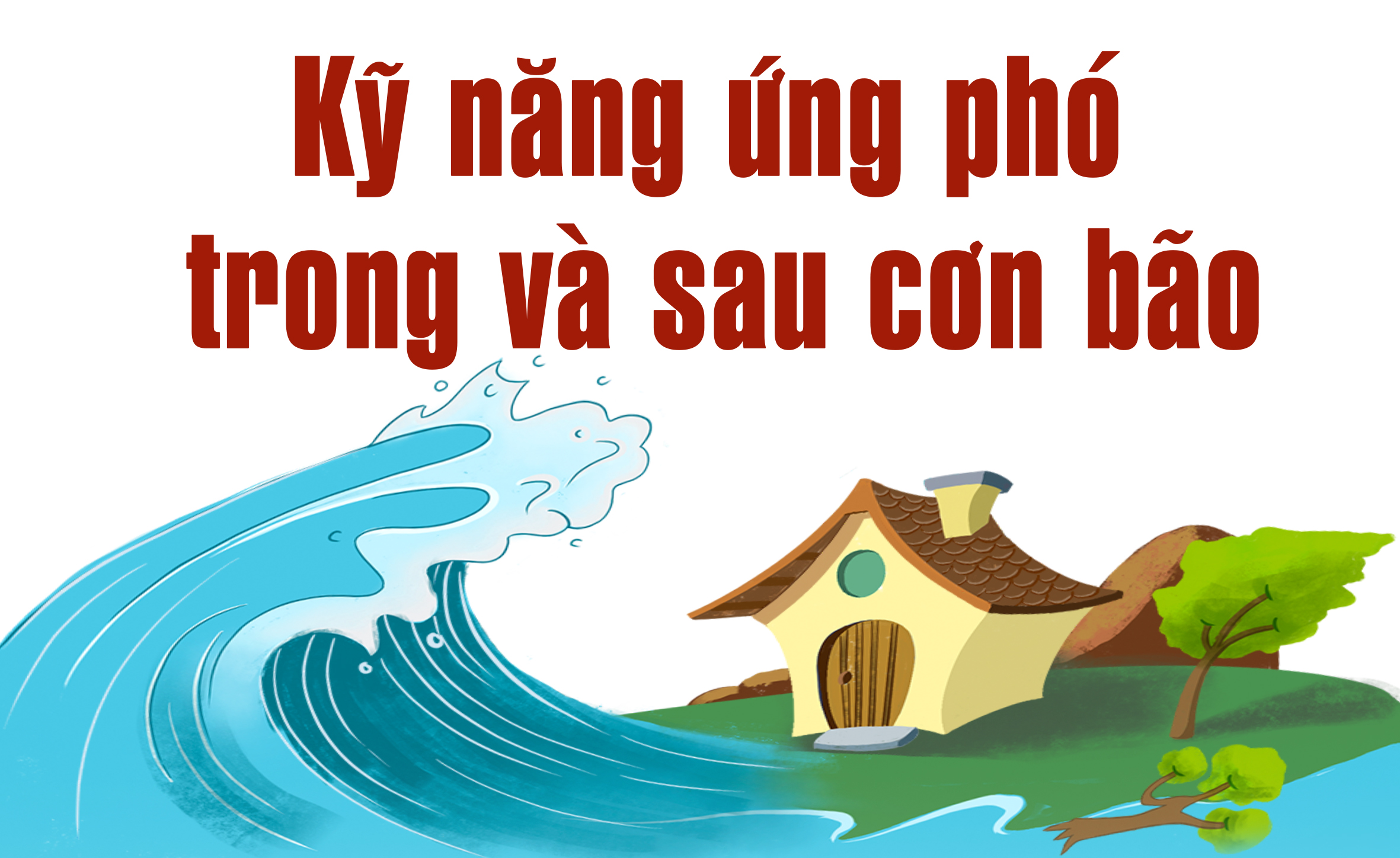 Kỹ năng ứng phó trong và sau bão