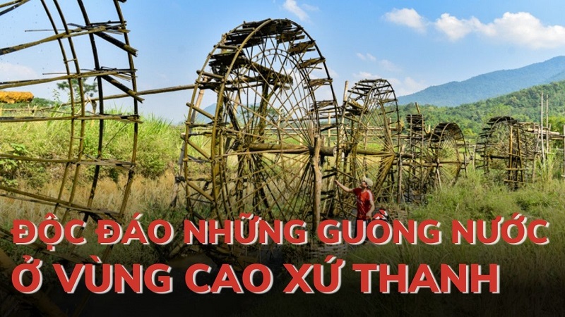 Độc đáo những guồng nước ở vùng cao xứ Thanh