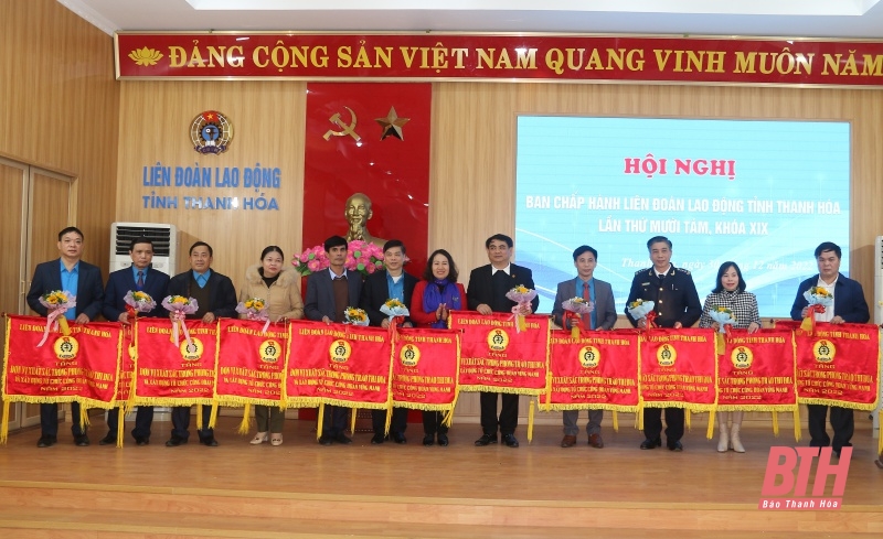 Công đoàn Thanh Hóa hoàn thành xuất sắc, toàn diện nhiệm vụ công tác năm 2022