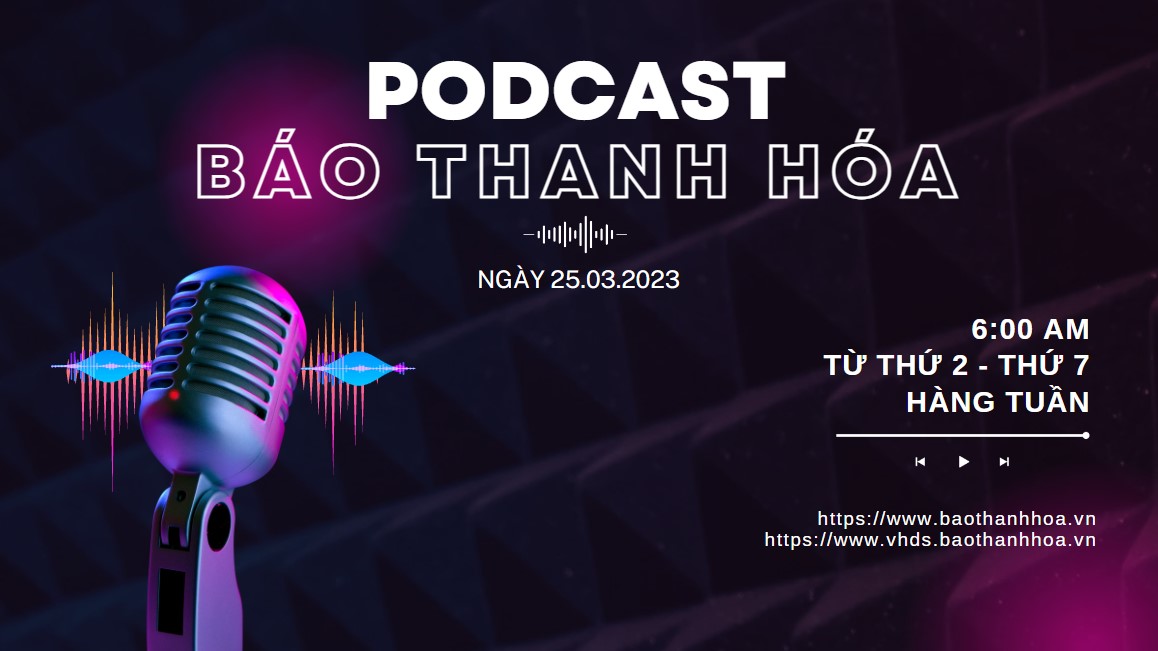 PODCAST 6 giờ sáng: Điểm tin nổi bật sáng 25-3