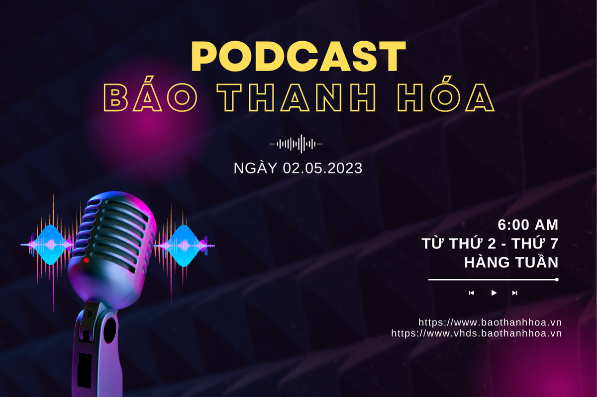 PODCAST 6:00AM: Điểm tin nổi bật sáng 2-5