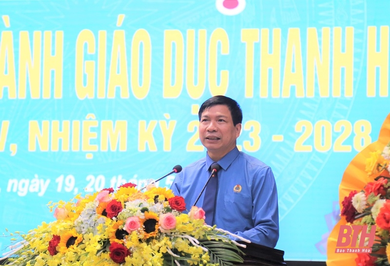 Đại hội Công đoàn ngành giáo dục Thanh Hóa lần thứ XXIV, nhiệm kỳ 2023-2028