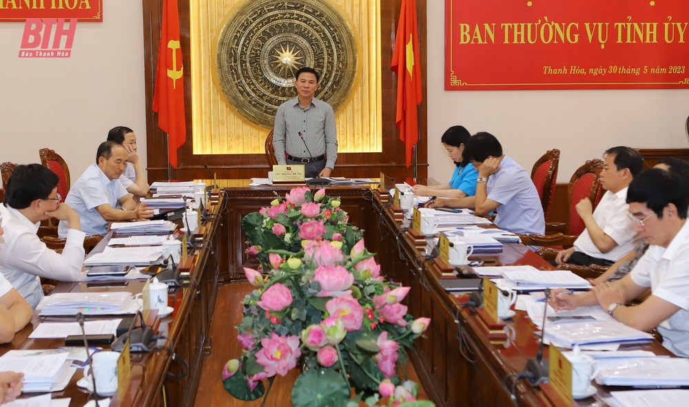 Ban Thường vụ Tỉnh ủy cho ý kiến vào nhiều nội dung tạo điều kiện phát triển kinh tế - xã hội