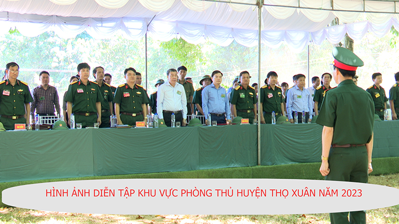 Khai mạc diễn tập khu vực phòng thủ huyện Thọ Xuân năm 2023