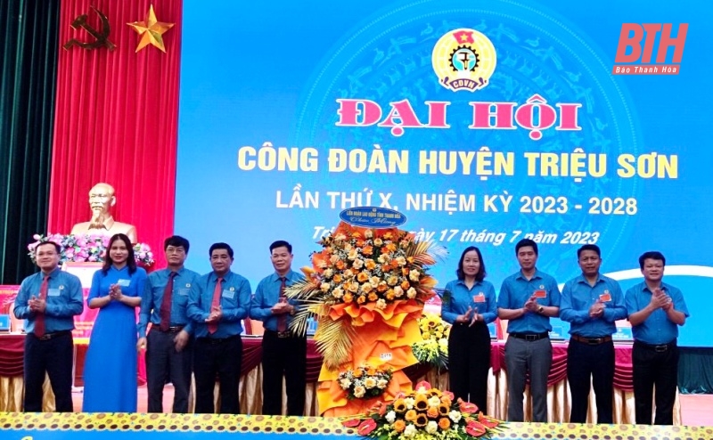 Đại hội Công đoàn huyện Triệu Sơn lần thứ X, nhiệm kỳ 2023-2028