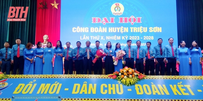 Đại hội Công đoàn huyện Triệu Sơn lần thứ X, nhiệm kỳ 2023-2028