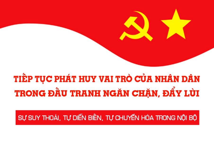 Tiếp tục phát huy vai trò của Nhân dân trong đấu tranh ngăn chặn, đẩy lùi sự suy thoái, “tự diễn biến”, “tự chuyển hóa” trong nội bộ